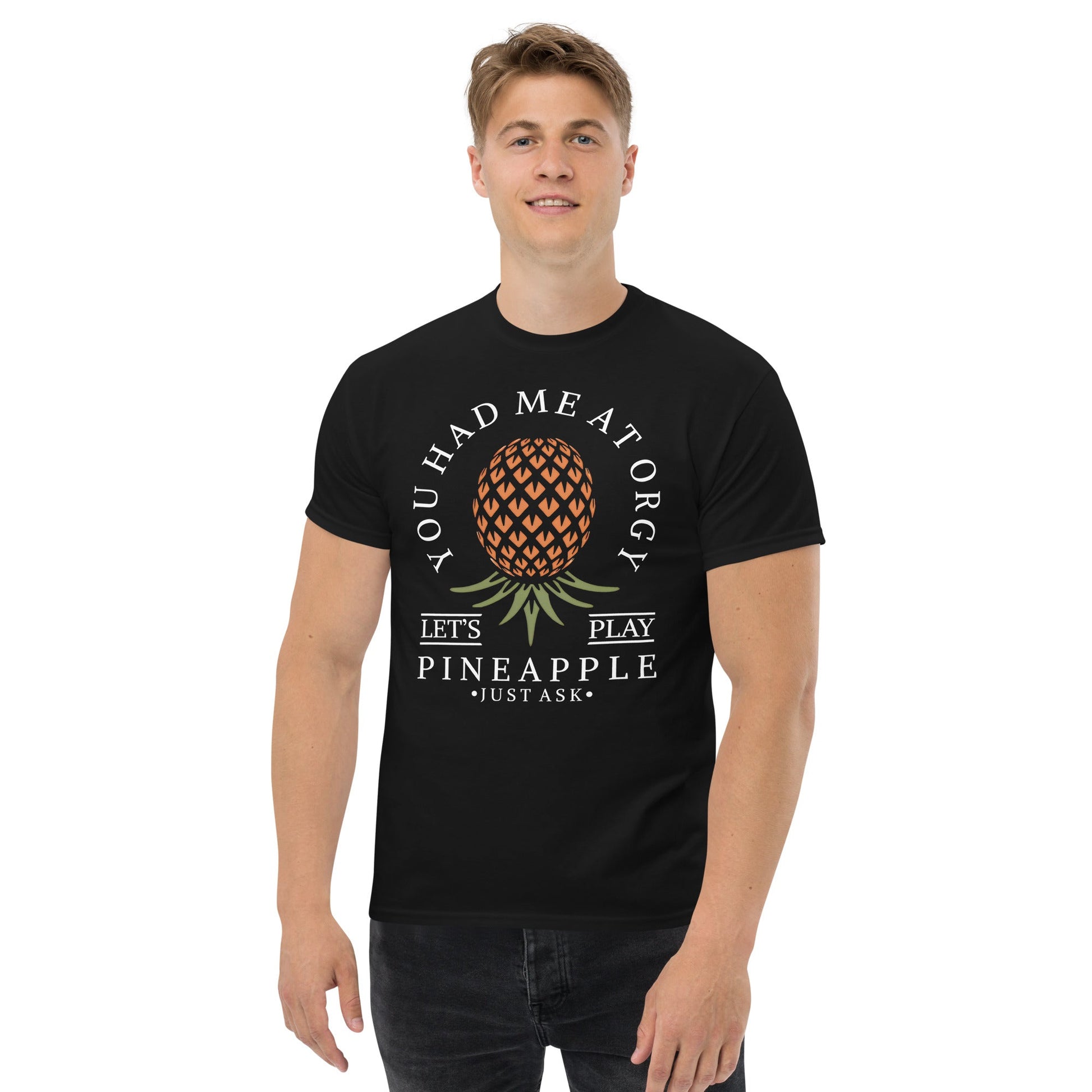 Classic T-shirt for Men You Had Me At Orgy Upside Down Pineapple Dark - Swinger Clothing